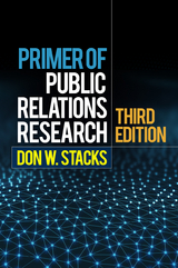 Primer of Public Relations Research, Third Edition - Don W. Stacks