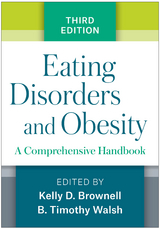 Eating Disorders and Obesity, Third Edition - 