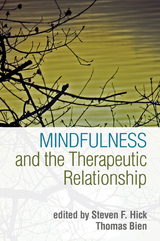 Mindfulness and the Therapeutic Relationship - 