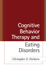 Cognitive Behavior Therapy and Eating Disorders - Christopher G. Fairburn