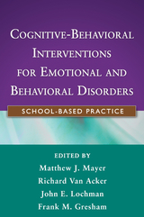 Cognitive-Behavioral Interventions for Emotional and Behavioral Disorders - 