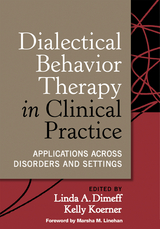 Dialectical Behavior Therapy in Clinical Practice - 