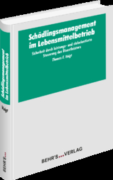 Sch&auml;dlingsmanagement im Lebensmittelbetrieb - Thomas F. Voigt
