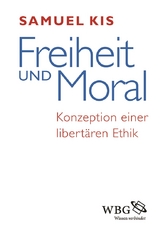 Freiheit und Moral - Samuel Kis