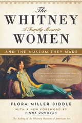 Whitney Women and the Museum They Made -  Flora Miller Biddle