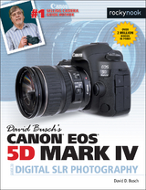 David Busch&rsquo;s Canon EOS 5D Mark IV Guide to Digital SLR Photography - David D. Busch