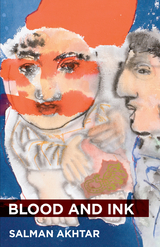 Blood and Ink - Salman Akhtar