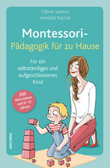 Montessori-P&auml;dagogik f&uuml;r zu Hause - C&eacute;line Santini, Vendula Kachel