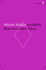 Invisibility Blues -  Michele Wallace