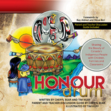 The Honour Drum - Cheryl Bear-Barnetson, Tim Huff