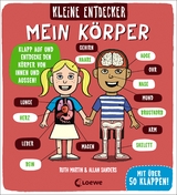 Kleine Entdecker - Mein K&ouml;rper - Ruth Martin