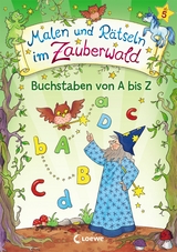 Malen und R&auml;tseln im Zauberwald - Buchstaben von A bis Z