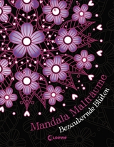 Mandala-Maltr&auml;ume: Bezaubernde Bl&uuml;ten