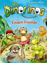 Die Dinorinos finden Freunde - Katharina Wieker