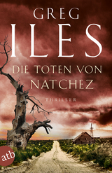 Die Toten von Natchez - Greg Iles