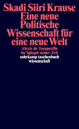Eine neue Politische Wissenschaft f&uuml;r eine neue Welt - Skadi Siiri Krause