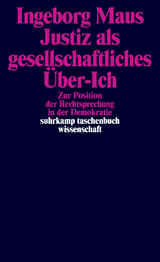 Justiz als gesellschaftliches &Uuml;ber-Ich - Ingeborg Maus