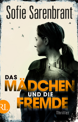 Das M&auml;dchen und die Fremde - Sofie Sarenbrant