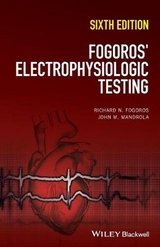 Fogoros′ Electrophysiologic Testing - Fogoros, Richard N.; Mandrola, John M.