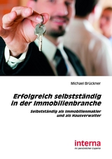 Erfolgreich selbstst&auml;ndig in der Immobilienbranche - Michael Br&uuml;ckner