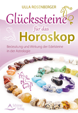 Gl&uuml;ckssteine f&uuml;r das Horoskop - Ulla Rosenberger