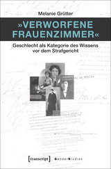 &raquo;Verworfene Frauenzimmer&laquo; - Melanie Gr&uuml;tter