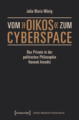 Vom &raquo;oikos&laquo; zum Cyberspace - Julia Maria M&ouml;nig
