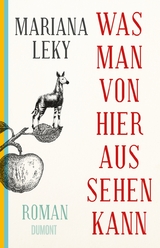 Was man von hier aus sehen kann - Mariana Leky