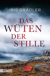 Das W&uuml;ten der Stille - Iris Gr&auml;dler