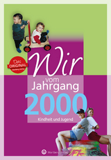 Wir vom Jahrgang 2000 - Kindheit und Jugend - Ellen Ungerer, Linda Limmeroth