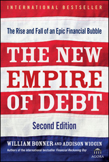 The New Empire of Debt - William Bonner, Addison Wiggin