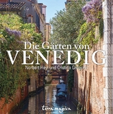 Die Gärten von Venedig - Norbert Heyl, Cristina Gregorin