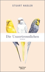 Die Unzertrennlichen - Stuart Nadler