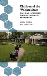 Children of the Welfare State - Laura Gilliam, Eva Gullov