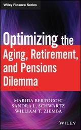 Optimizing the Aging, Retirement, and Pensions Dilemma - Marida Bertocchi, Sandra L. Schwartz, William T. Ziemba