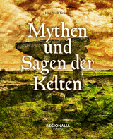 Mythen und Sagen der Kelten - Claus Kr&auml;mer