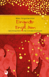 Einander Engel sein - Max Feigenwinter