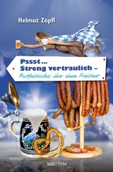Pssst &hellip; streng vertraulich - Helmut Z&ouml;pfl