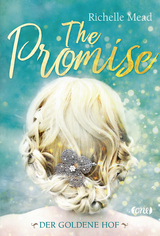The Promise - Der goldene Hof - Richelle Mead