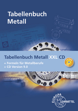 Tabellenbuch Metall XXL CD - Roland Gomeringer, Max Heinzler, Roland Kilgus, Volker Menges, Friedrich Näher, Stefan Oesterle, Claudius Scholer, Andreas Stephan, Falko Wieneke