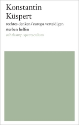 rechtes denken/europa verteidigen/sterben helfen - Konstantin K&uuml;spert