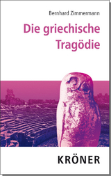 Die griechische Trag&ouml;die - Bernhard Zimmermann