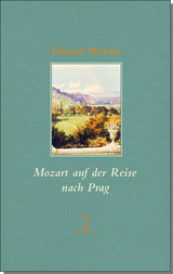 Mozart auf der Reise nach Prag - Eduard M&ouml;rike
