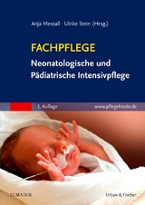 Fachpflege Neonatologische und Pädiatrische Intensivpflege - Messall, Anja; Stein, Ulrike; Löscher, Diana