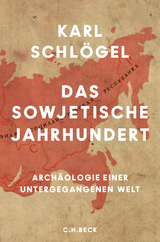 Das sowjetische Jahrhundert - Karl Schl&ouml;gel