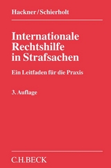 Internationale Rechtshilfe in Strafsachen - Thomas Hackner, Christian Schierholt
