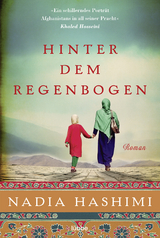 Hinter dem Regenbogen - Nadia Hashimi