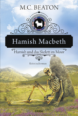 Hamish Macbeth und das Skelett im Moor - M. C. Beaton