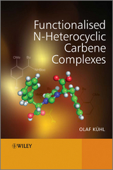 Functionalised N-Heterocyclic Carbene Complexes - Olaf K&uuml;hl