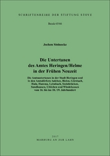 Die Untertanen des Amtes Heringen / Helme in der Fr&uuml;hen Neuzeit - Jochen Dr. Steinecke